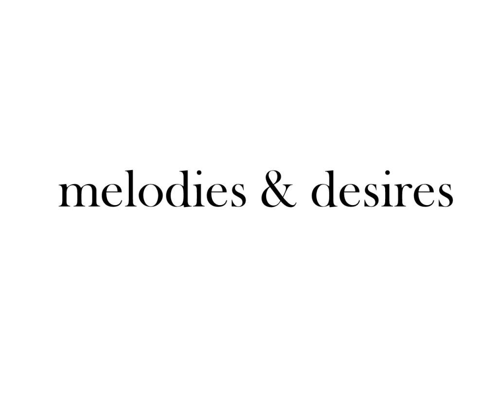 melodies & desires