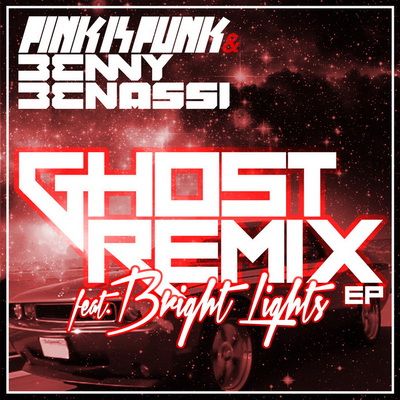 Pink Is Punk & Benny Benassi ft. Bright Lights - Ghost (Dyro Remix)