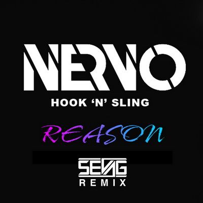 ... News 24/7 - FREE MP3: NERVO & Hook N Sling - Reason (Sevag Remix